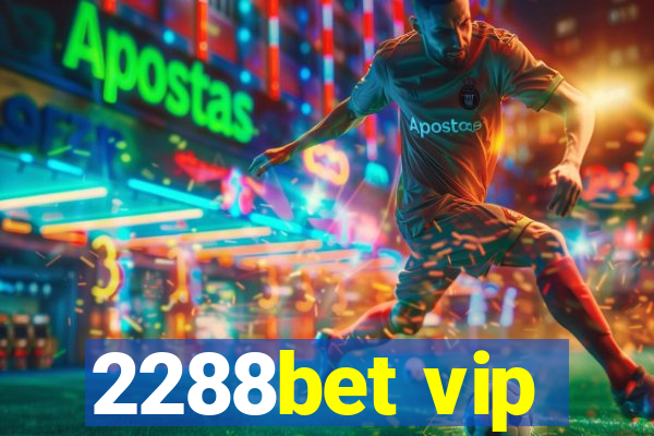 2288bet vip