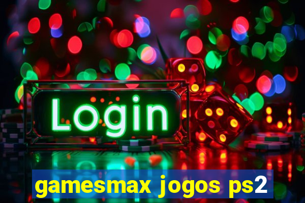 gamesmax jogos ps2