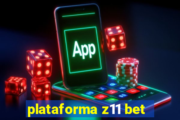 plataforma z11 bet