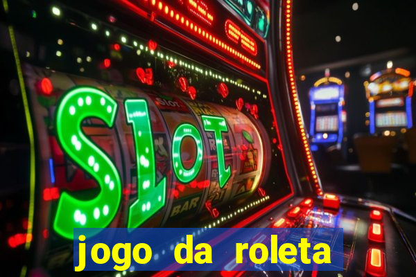 jogo da roleta online gratis