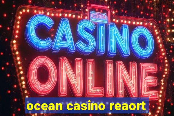 ocean casino reaort