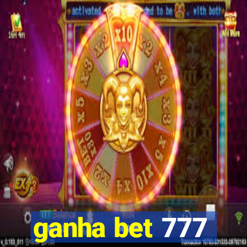 ganha bet 777