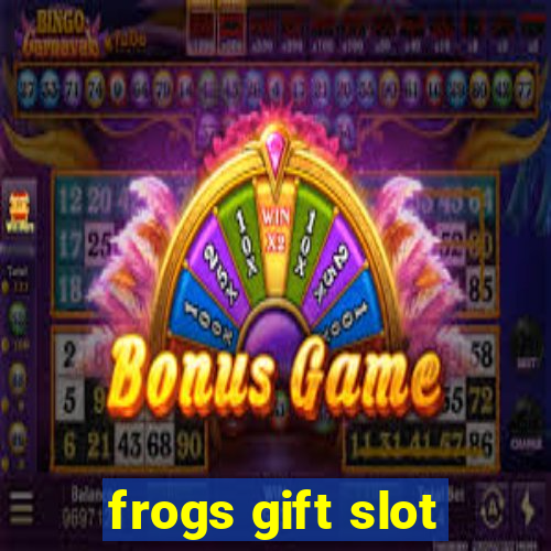 frogs gift slot