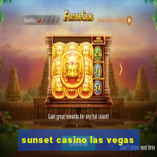 sunset casino las vegas