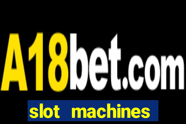 slot machines casino slots