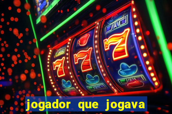 jogador que jogava de oculos