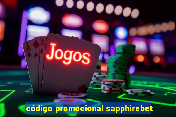 código promocional sapphirebet