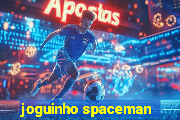 joguinho spaceman