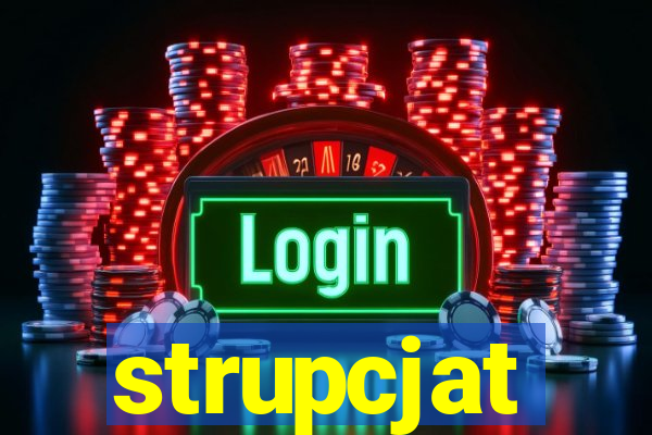 strupcjat