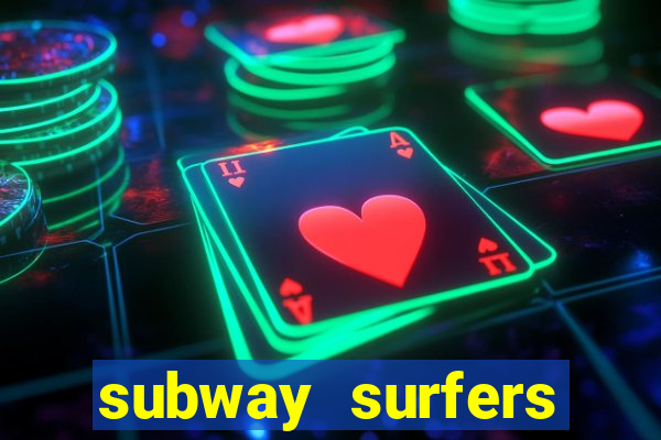 subway surfers aposta 1 real