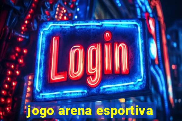 jogo arena esportiva