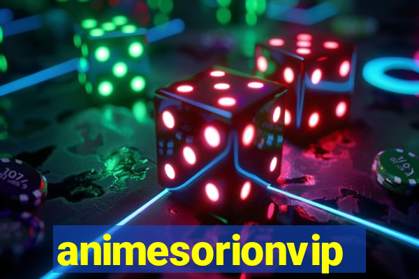 animesorionvip