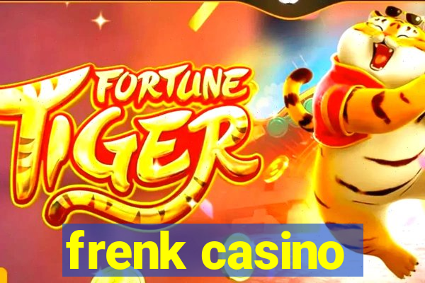 frenk casino