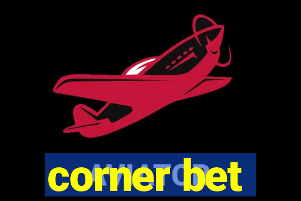 corner bet