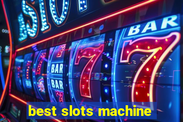 best slots machine