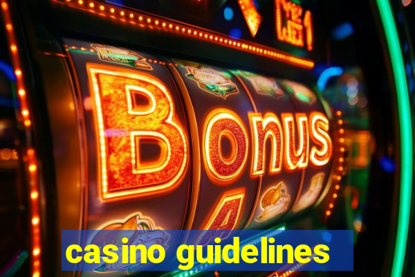 casino guidelines