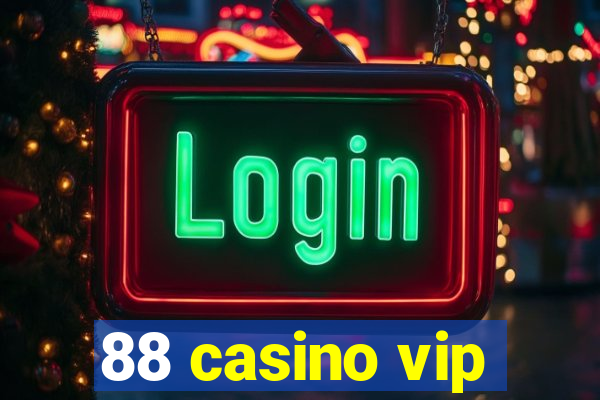 88 casino vip