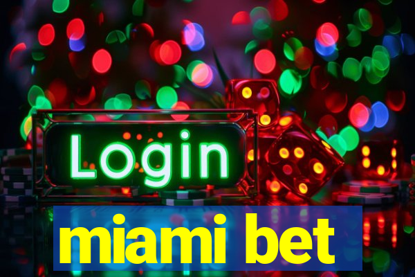 miami bet