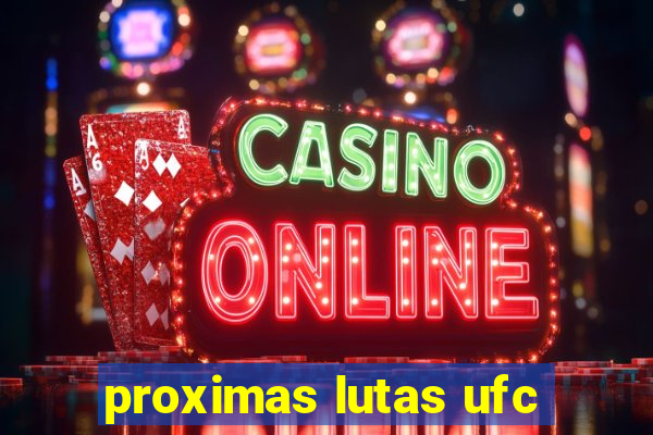 proximas lutas ufc