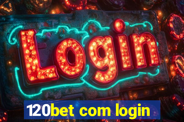 120bet com login