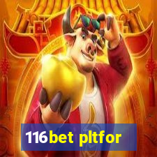 116bet pltfor