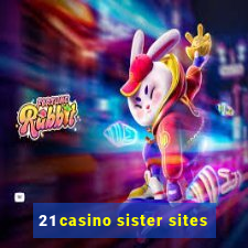 21 casino sister sites