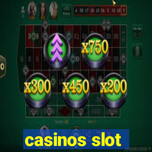 casinos slot