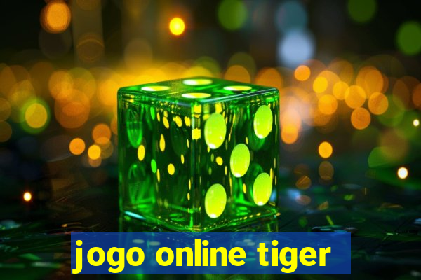 jogo online tiger