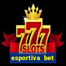 esportiva bet depósito mínimo