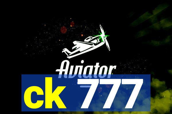 ck 777