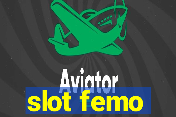 slot femo