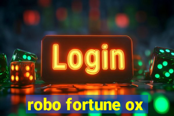 robo fortune ox