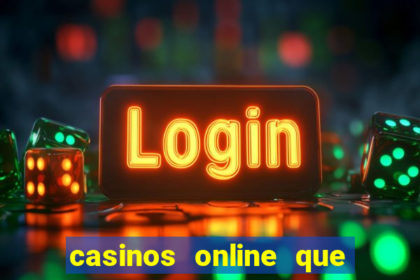 casinos online que paguen rápido