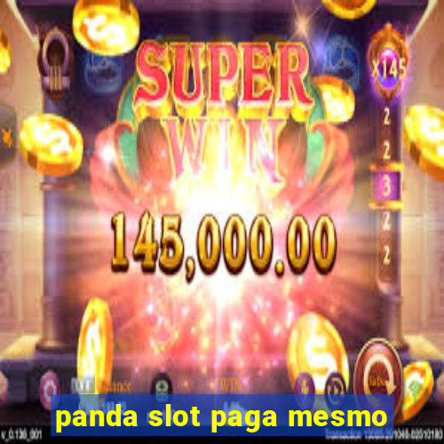 panda slot paga mesmo