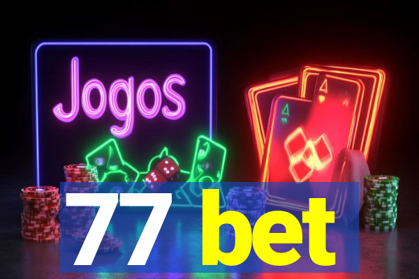 77 bet