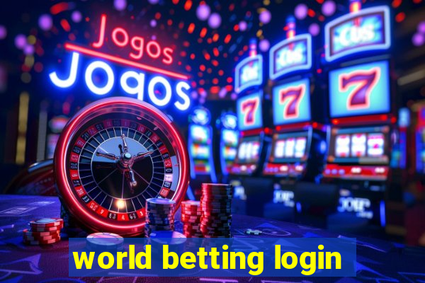 world betting login