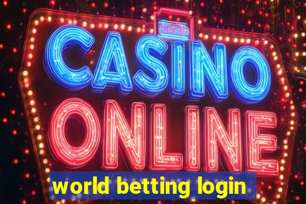 world betting login