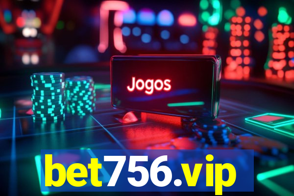 bet756.vip