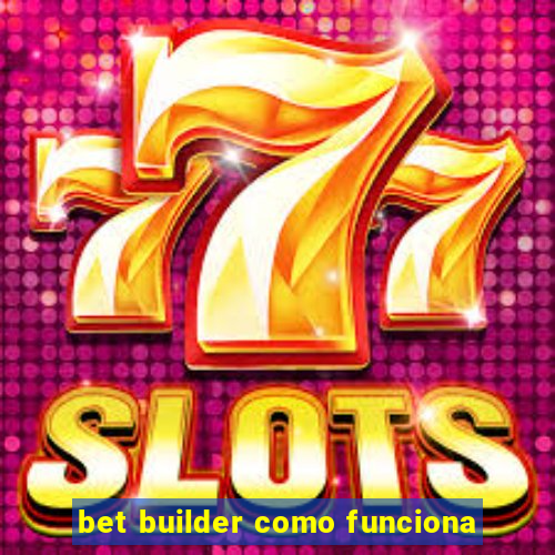 bet builder como funciona