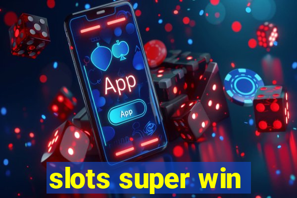 slots super win