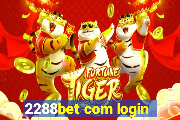 2288bet com login