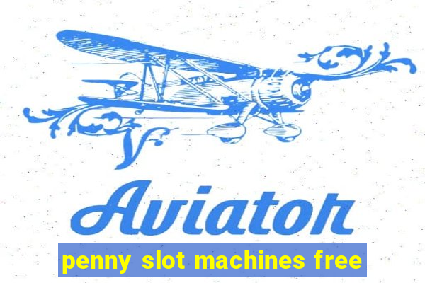 penny slot machines free