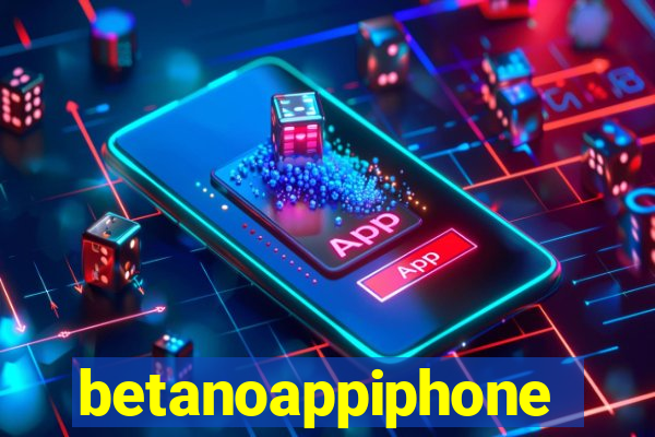 betanoappiphone