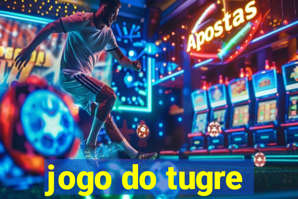 jogo do tugre