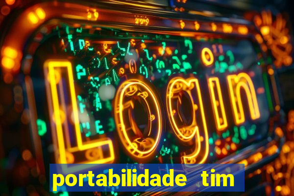 portabilidade tim para tim