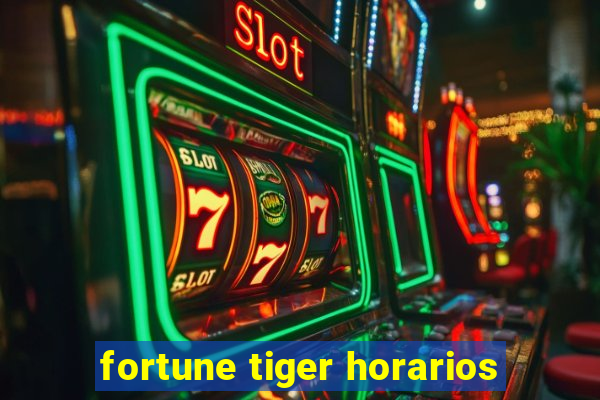 fortune tiger horarios