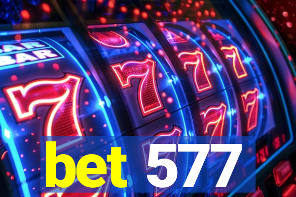 bet 577