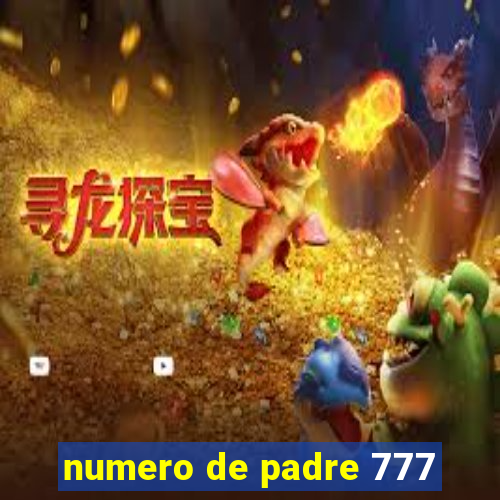 numero de padre 777