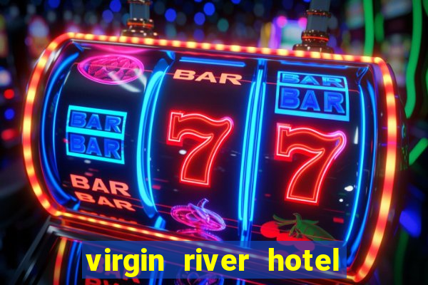 virgin river hotel and casino