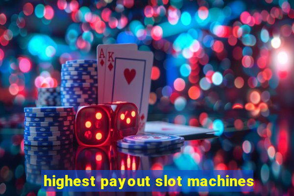 highest payout slot machines